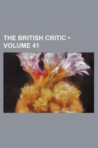 Cover of The British Critic (Volume 41)