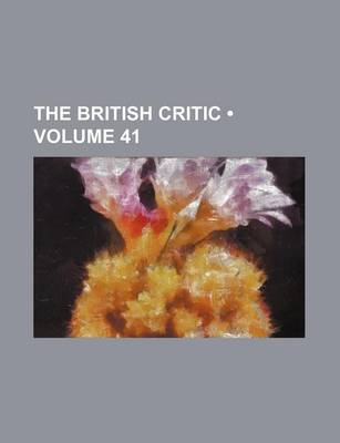 Book cover for The British Critic (Volume 41)