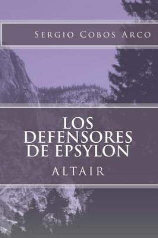 Cover of Los Defensores de Epsylon
