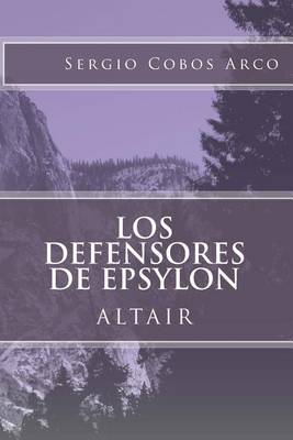 Book cover for Los Defensores de Epsylon