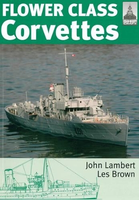 Book cover for Flower Class Corvettes: Shipcraft Special