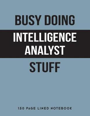 Book cover for Busy Doing Intelligence Analyst Stuff