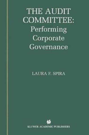 Cover of Audit Committee, The: Performing Corporate Governance