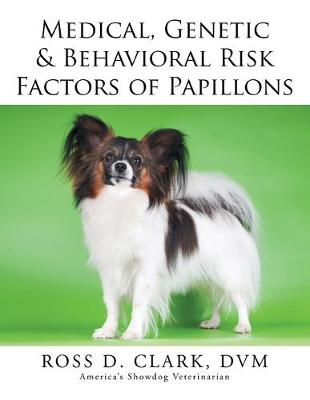 Book cover for Medical, Genetic & Behavioral Risk Factors of Papillons