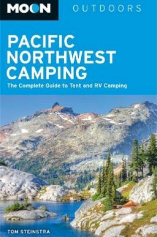 Cover of Moon Pacific Northwest Camping (11th ed)