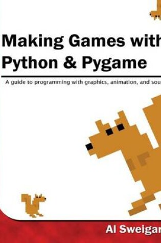Cover of Making Games with Python & Pygame