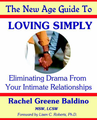 Book cover for The New Age Guide to Loving Simply Eliminating Drama from Your Intimate Relationships