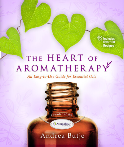 Book cover for The Heart of Aromatherapy