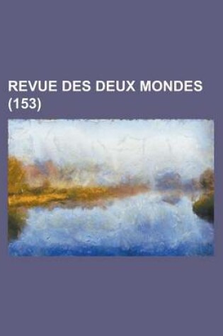 Cover of Revue Des Deux Mondes (153)