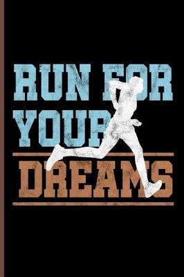 Cover of Run For Your Dreams