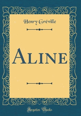 Book cover for Aline (Classic Reprint)