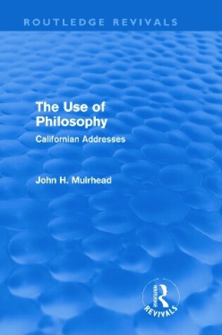 Cover of The Use of Philosophy (Routledge Revivals)