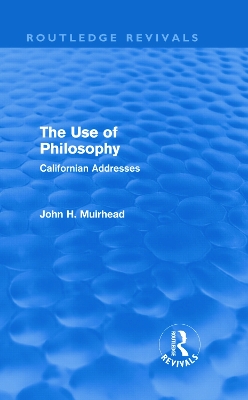 Book cover for The Use of Philosophy (Routledge Revivals)