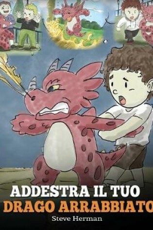 Cover of Addestra il tuo drago arrabbiato