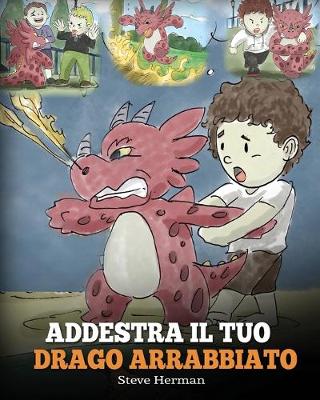 Book cover for Addestra il tuo drago arrabbiato