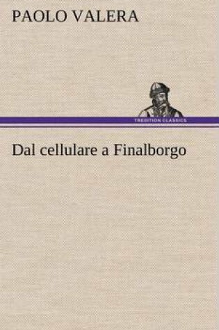 Cover of Dal cellulare a Finalborgo