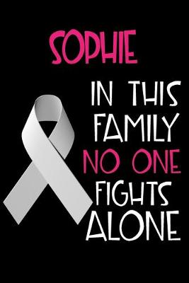 Book cover for SOPHIE In This Family No One Fights Alone