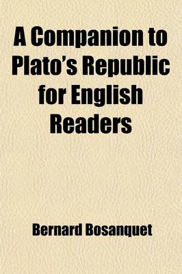 Book cover for A Companion to Plato' S Republic for English Readers