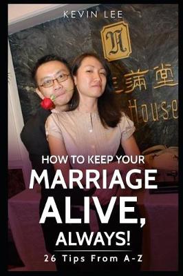 Book cover for How To Keep Your Marriage Alive