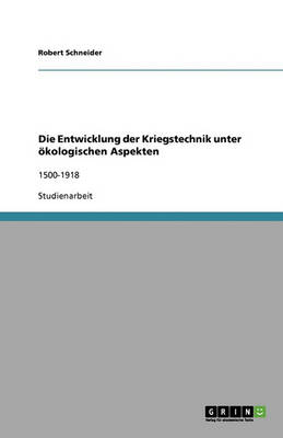 Book cover for Die Entwicklung der Kriegstechnik unter �kologischen Aspekten