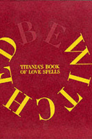 Cover of Bewitched: Titania's Book of Love Spells