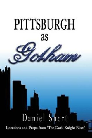 Cover of Pittsburgh as Gotham