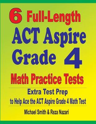 Book cover for 6 Full-Length ACT Aspire Grade 4 Math Practice Tests