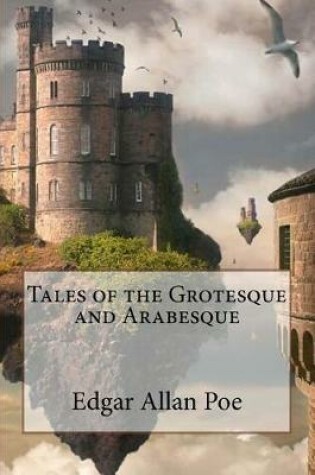 Cover of Tales of the Grotesque and Arabesque Edgar Allan Poe