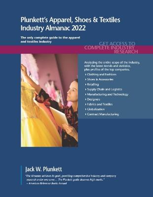 Book cover for Plunkett's Apparel, Shoes & Textiles Industry Almanac 2022