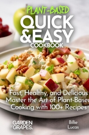 Cover of Plant Based Quick and Easy Cookbook