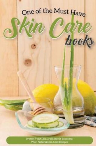 Cover of One of the Must Have Skin Care Books