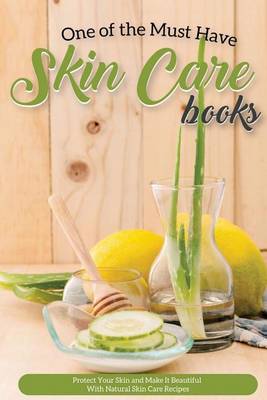 Book cover for One of the Must Have Skin Care Books