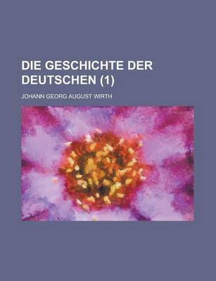 Book cover for Die Geschichte Der Deutschen (1 )