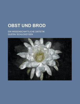 Book cover for Obst Und Brod; Ein Wissenschaftliche Diatetik