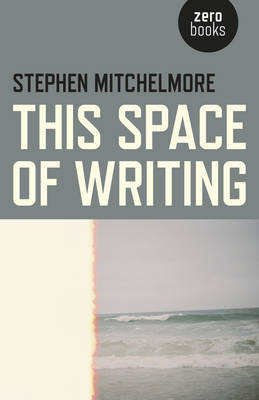 Book cover for This Space of Writing