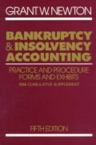 Cover of Bankruptcy & Insolvency Accounting, Practice & Procedure, Forms & Exhibits 5e 1996 Cumulative Supp (Paper Only)