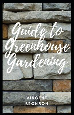 Book cover for Guide to Greenhouse Gardening