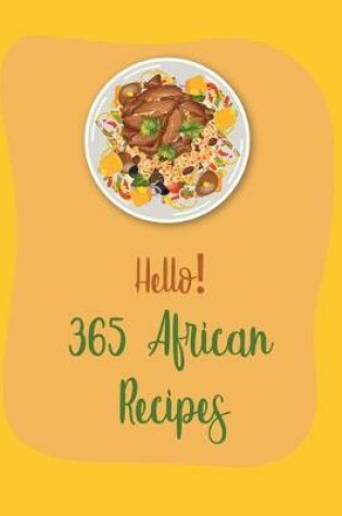 Cover of Hello! 365 African Recipes