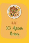 Book cover for Hello! 365 African Recipes