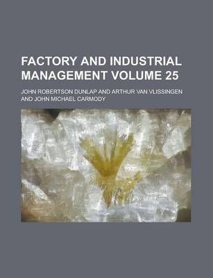 Book cover for Factory and Industrial Management Volume 25
