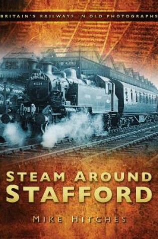 Cover of Steam Around Stafford