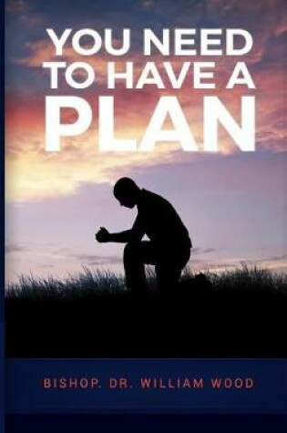 Cover of You Need to Have a Plan