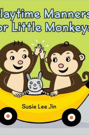 Playtime Manners for Little Monkeys