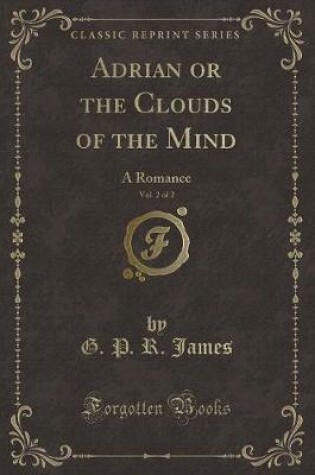 Cover of Adrian or the Clouds of the Mind, Vol. 2 of 2