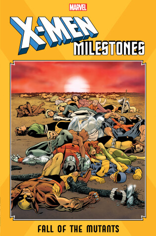 Cover of X-men Milestones: Fall Of The Mutants