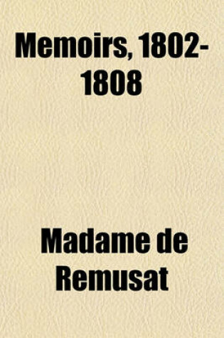 Cover of Memoirs, 1802-1808