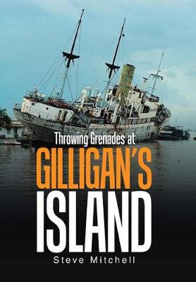 Book cover for Throwing Grenades at Gilligan's Island