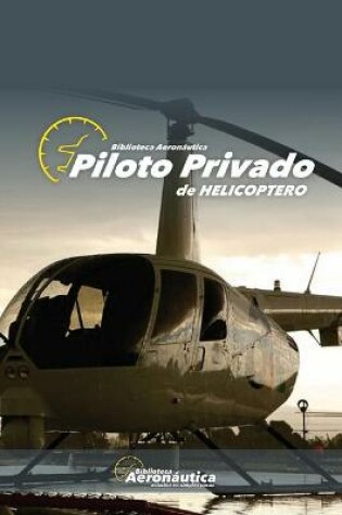 Cover of Piloto Privado de Helicóptero