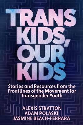 Cover of Trans Kids, Our Kids