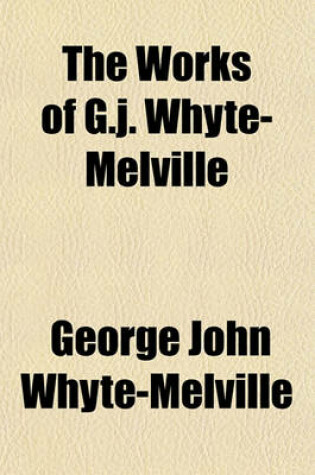 Cover of The Works of G.J. Whyte-Melville